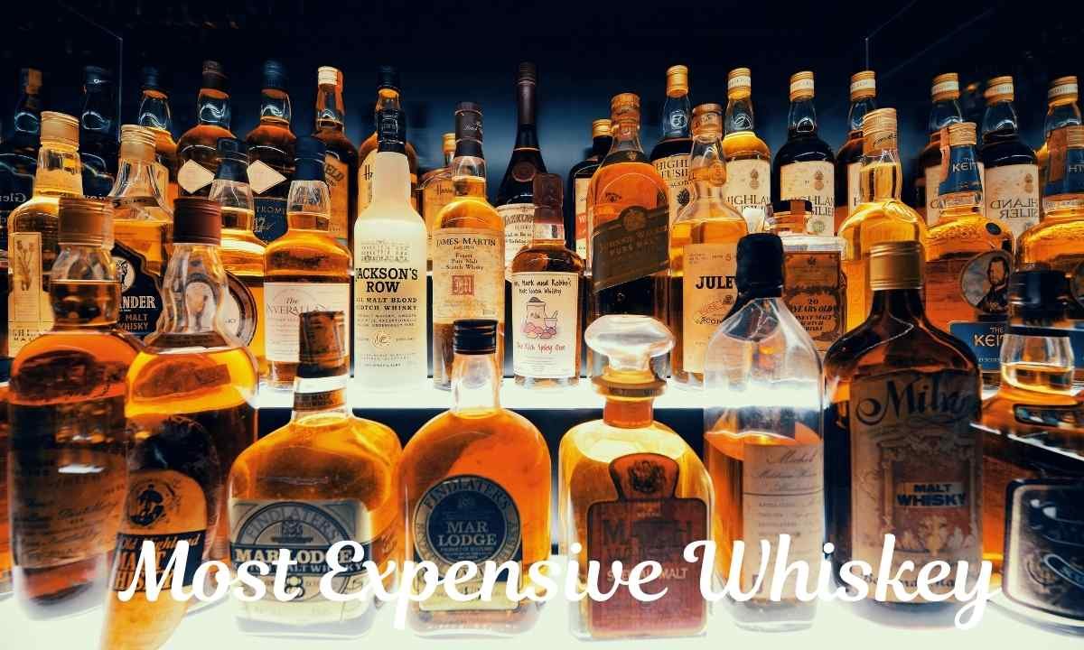 Most Expensive Whiskey