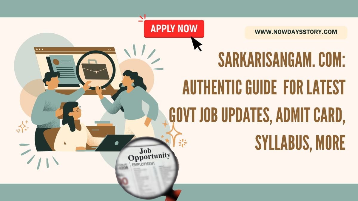 Sarkarisangam. Com: Authentic Guide For Latest Govt Job Updates, Admit Card, Syllabus, More